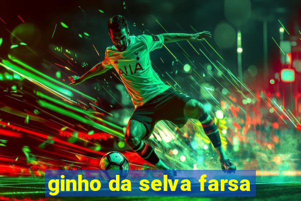 ginho da selva farsa